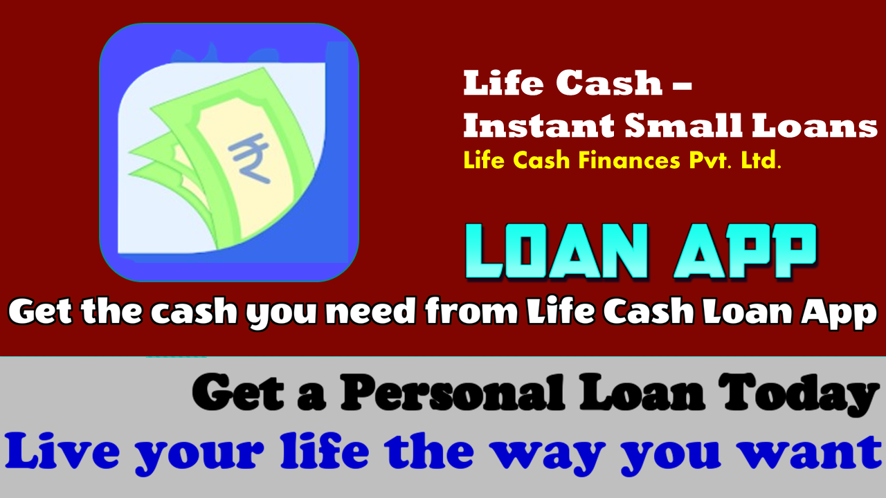 Life Cash: How to get a loan from Life Cash Loan App!