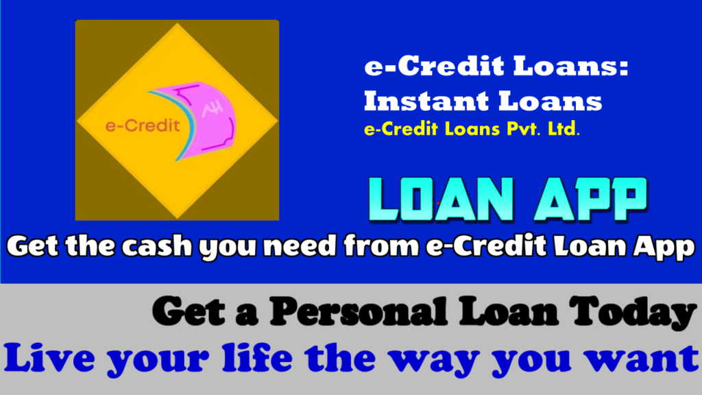e-Credit Loans-Loan App 