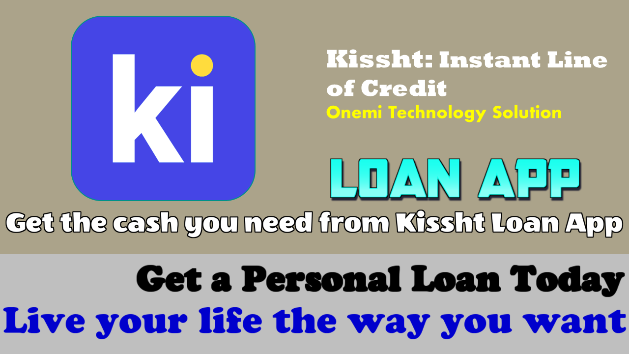 Easily get a loan using Kissht Loan App!
